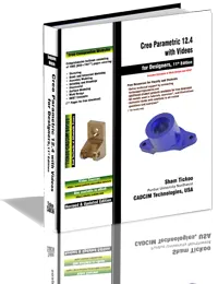 Creo Parametric 12.4 for Designers with Videos
