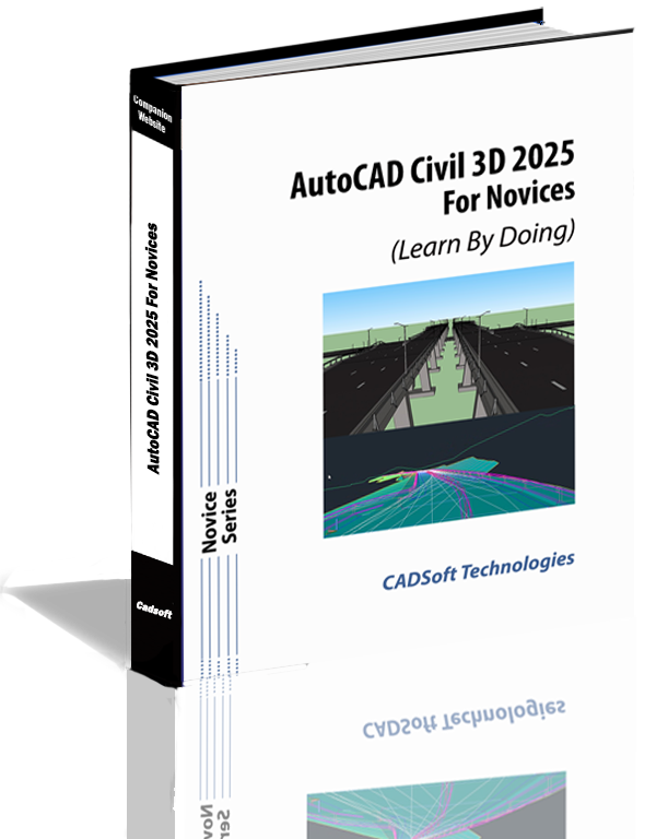 AutoCAD Civil 3D 2025 for Novices (Learn By Doing)