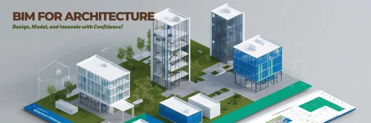 Certificate in Architecture BIM